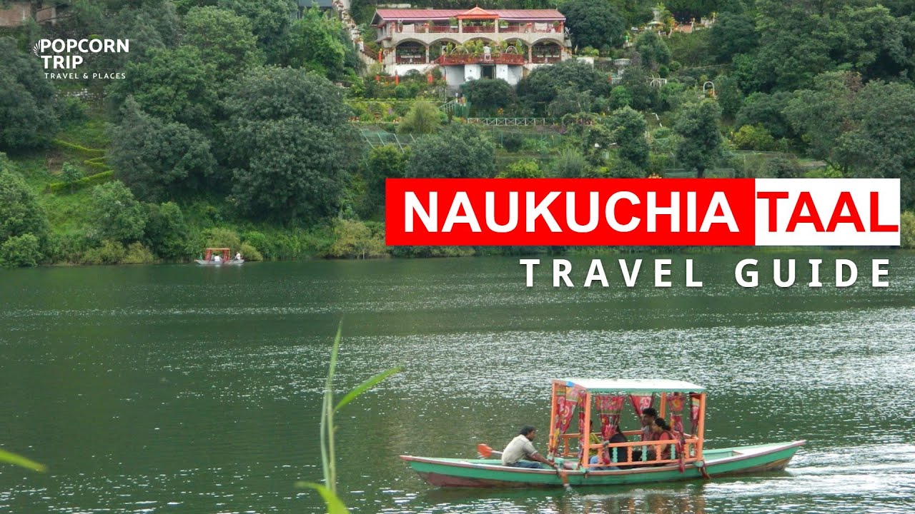 Naukuchiatal: look beyond one viewpoint at the lake of nine corners